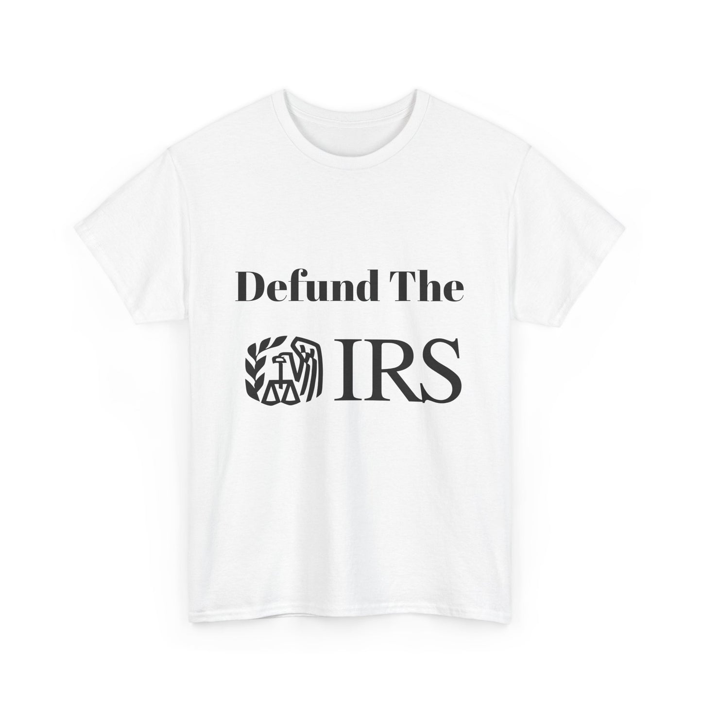 Defund The IRS Unisex Tee
