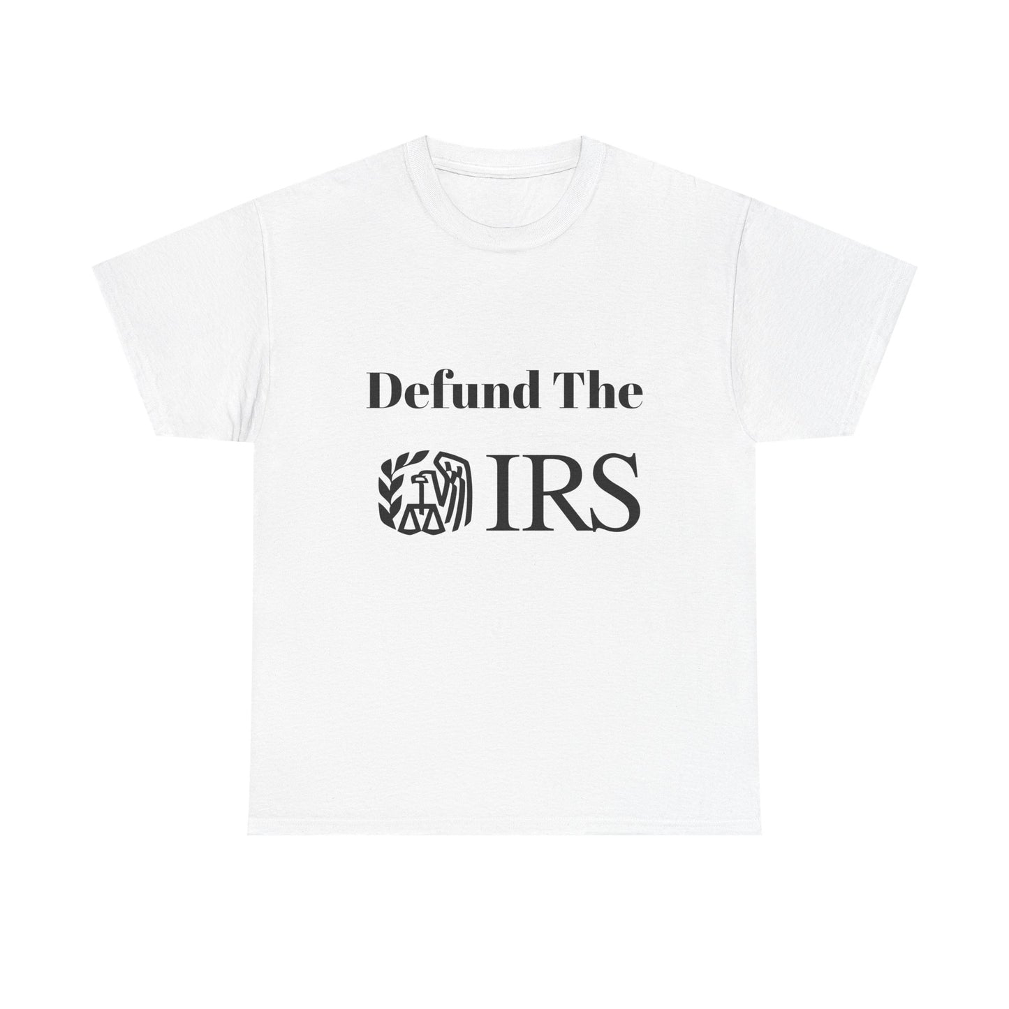 Defund The IRS Unisex Tee