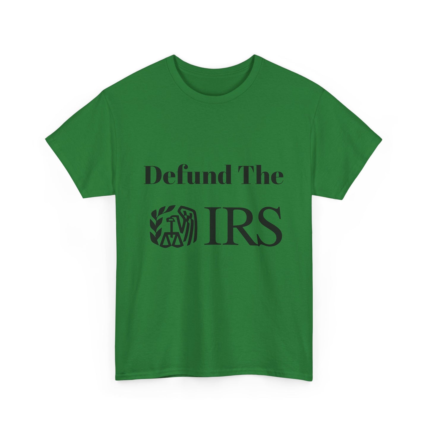 Defund The IRS Unisex Tee