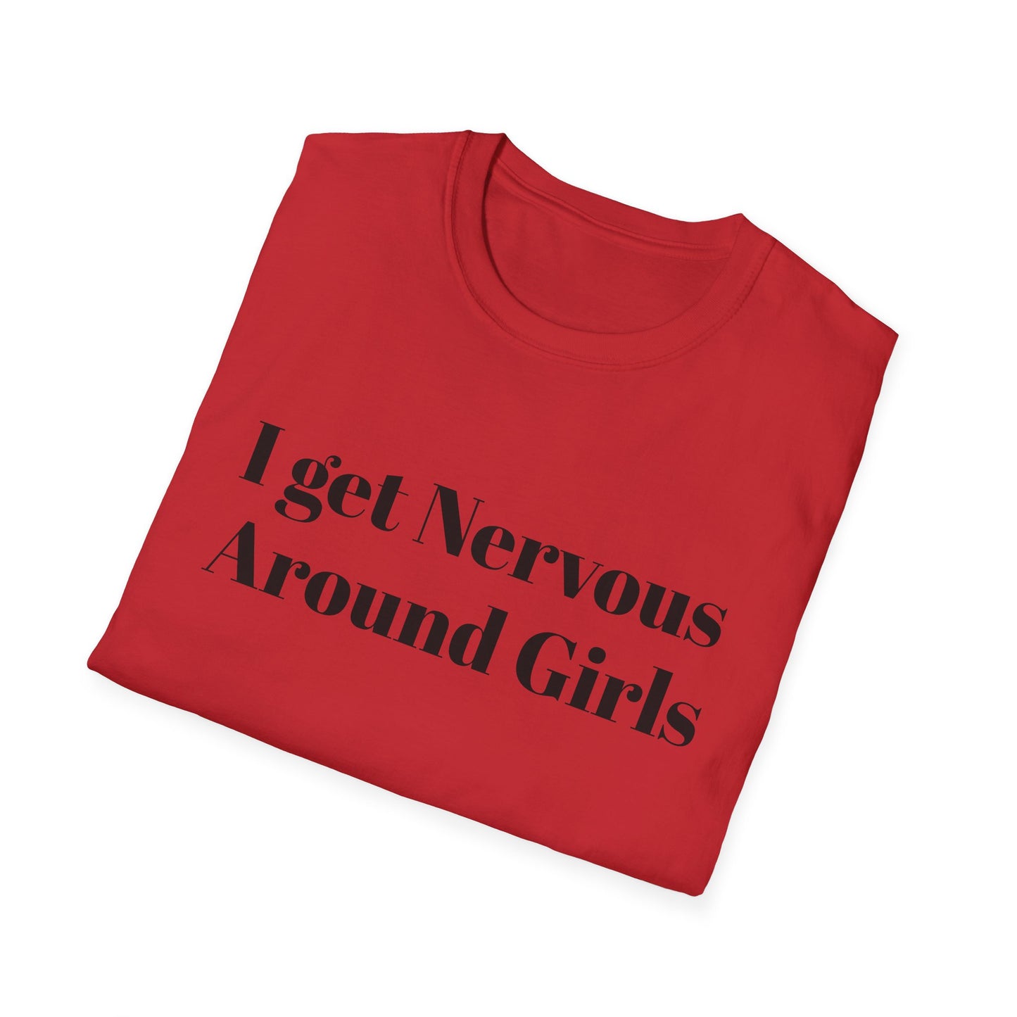 "I Get Nervous Around Girls"