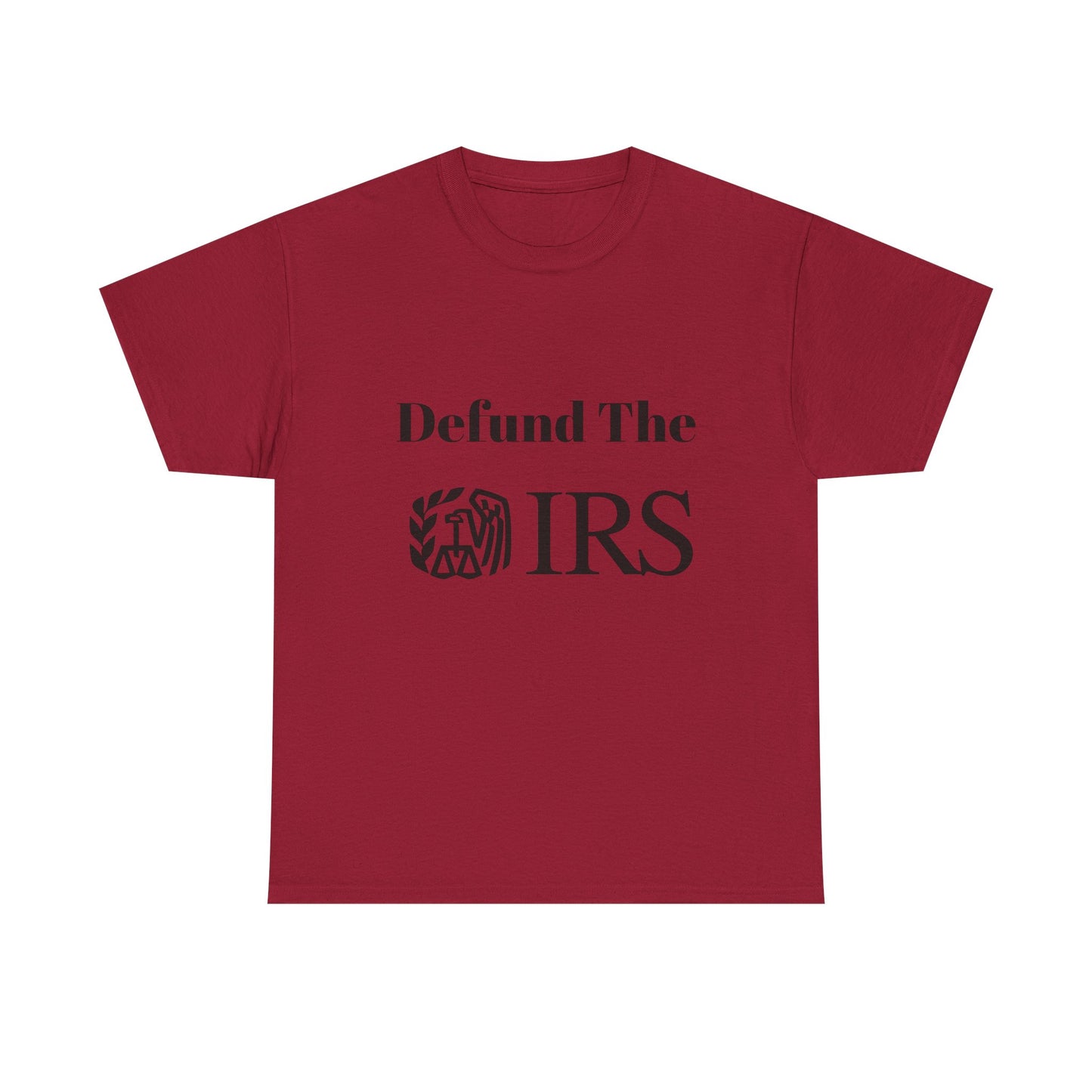 Defund The IRS Unisex Tee