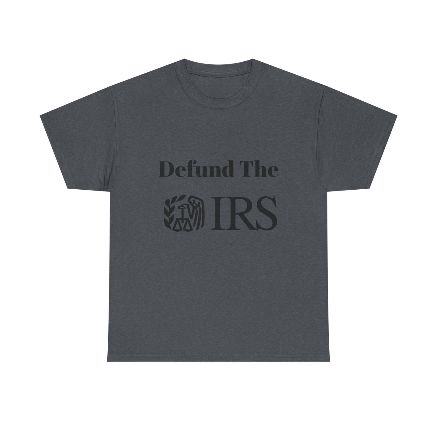 Defund The IRS Unisex Tee