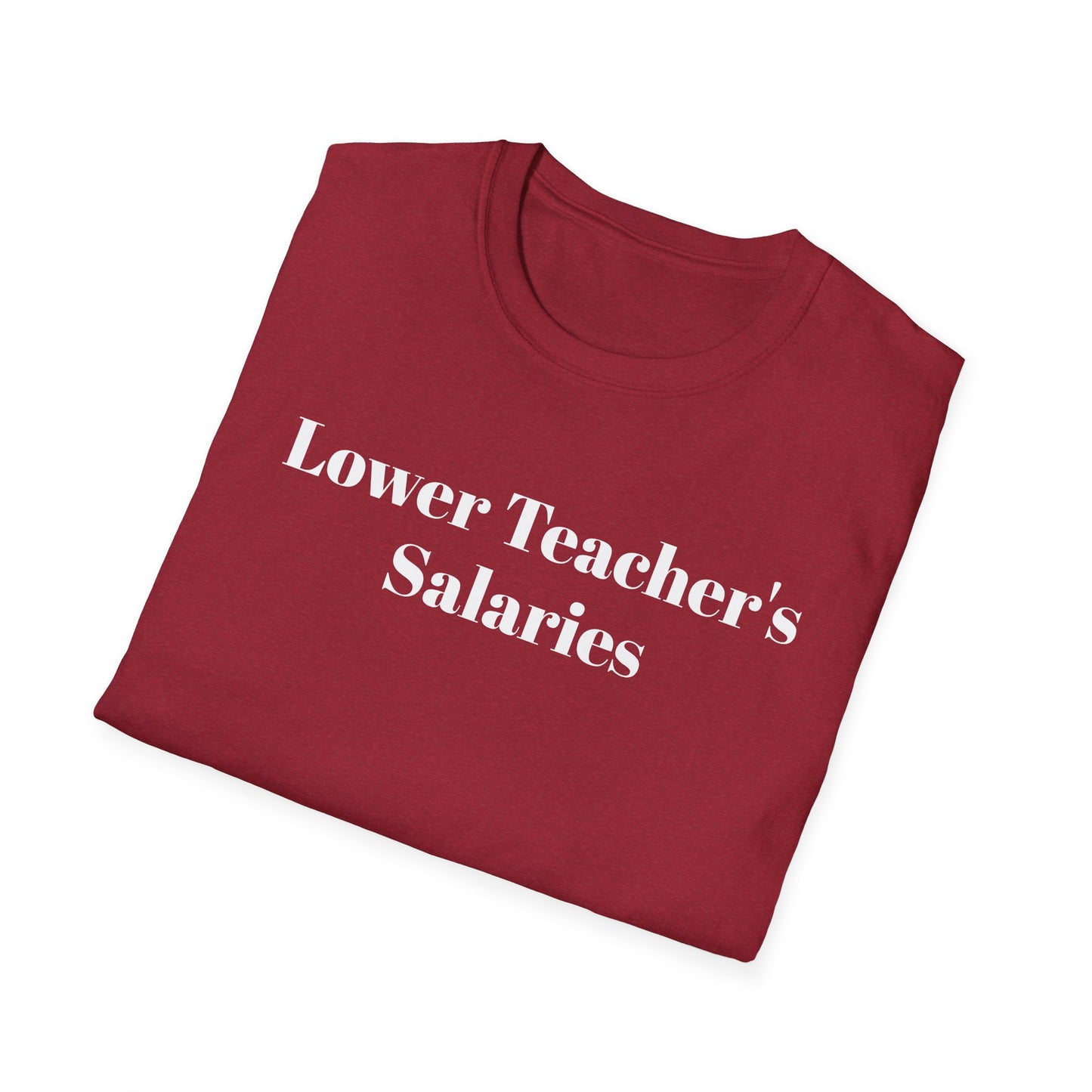 Lower Teacher's Salaries