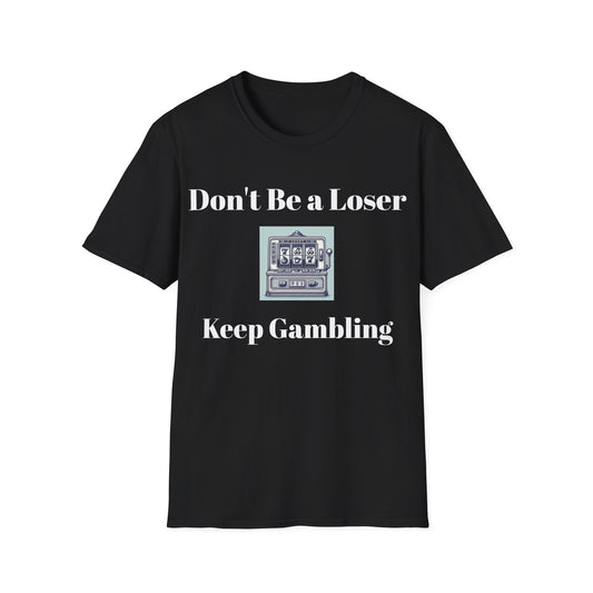 Gambling Humor T-Shirt