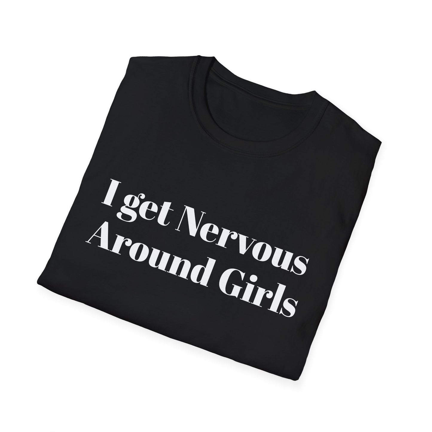 "I Get Nervous Around Girls"