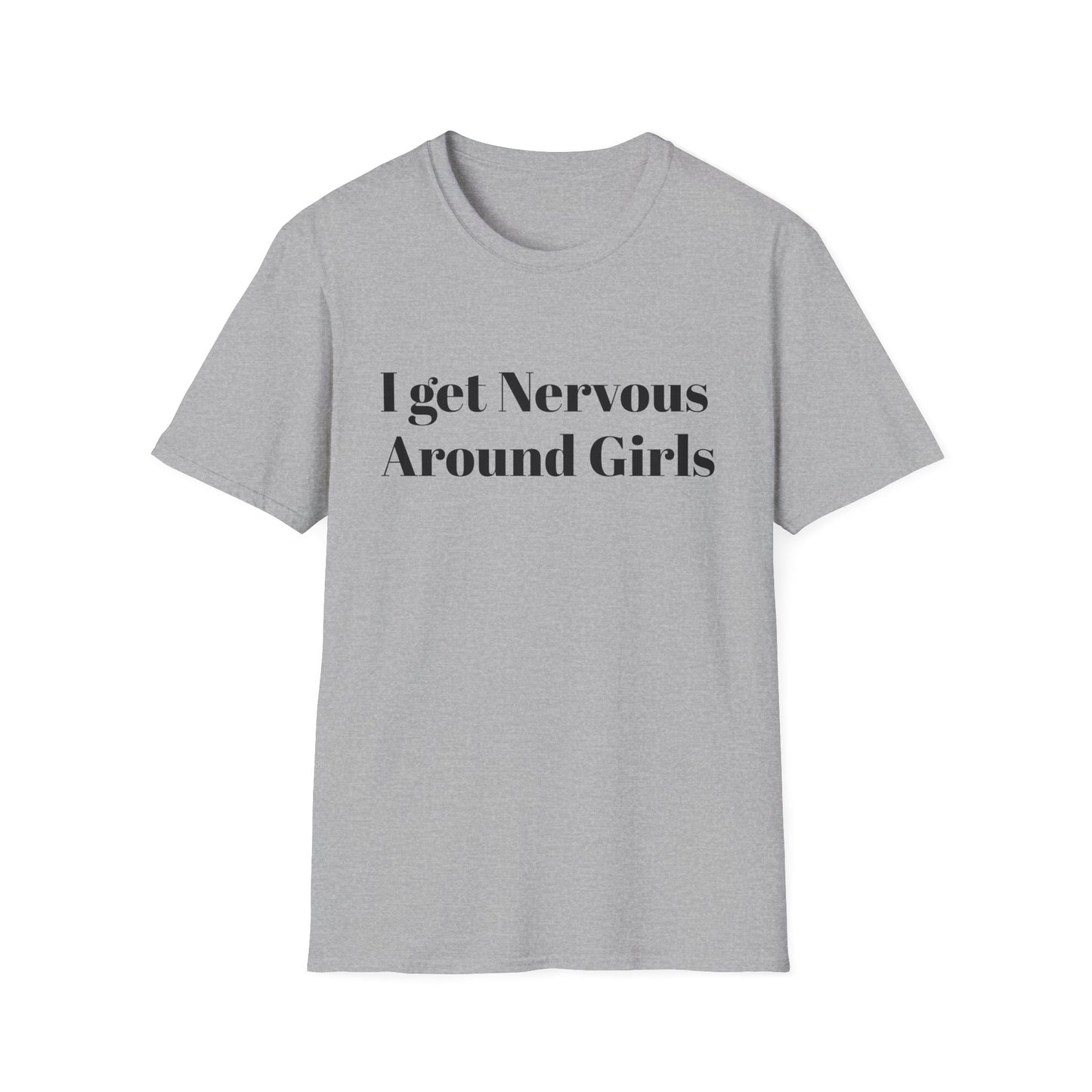 "I Get Nervous Around Girls"