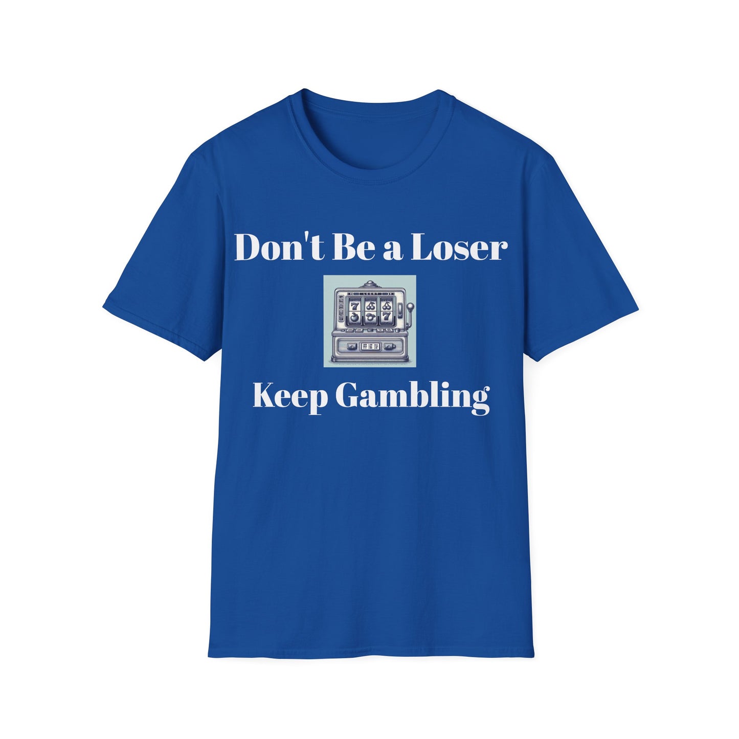 Gambling Humor T-Shirt
